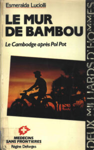 Le Mur de Bambou: le Cambodge après Pol Pot.