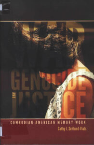 War, Genocide, and Justice: Cambodian American Memory Work.