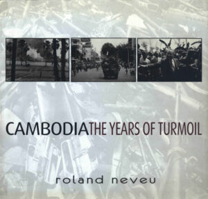 Cambodia: the years of turmoil.