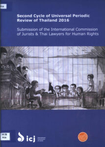 Submission of the International Commission of Jurists & Thai Lawyers for Human Rights: Second Cycle of Universal Periodic Review of Thailand 2016.