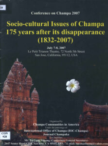 Conference on Champa 2007: Socio-cultural Issues of Champa 175 years after its disappearance (1832-2007).