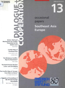 Dialogue + Cooperation: Occasional Papers: Southeast Asia Europe, 13 (3/2005).