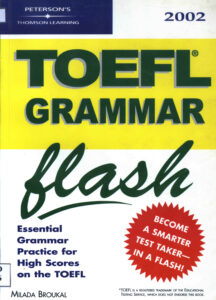 TOEFL Grammar Flash: The quick way to build grammar power.