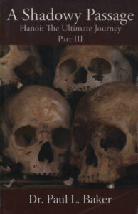 A Shadowy Passage: Hanoi: The Ultimate Jouney Part III.