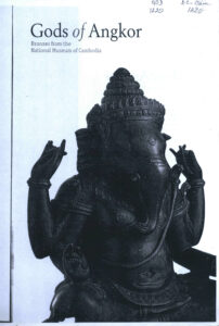 Gods of Angkor: Bronzes from the National Museum of Cambodia. (Photo copy).