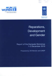 Reparations, Development and Gender: Report of the Kampala Workshop 1-2 December 2010.