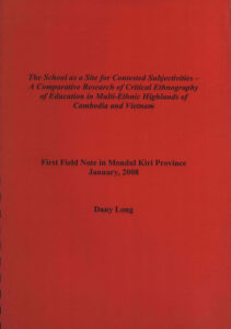 The School as a Site for Contested Subjectivities–A Comparative Research of Critical Ethnography of Education in Multi-Ethnic Highlands of Cambodia and Vietnam: First Field Note in Mondul Kiri Province.
