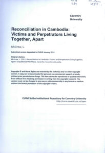 Reconciliation in Cambodia: victims and Perpetrators living together, apart: PhD Thesis.
