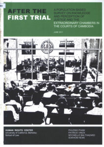 After the first trial: A Population-Based survey on knowledge and perception of justice and the Extraordinary Chambers in the Courts of Cambodia.
