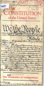 The Constitution of the United States and the declaration of Independence.