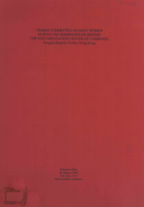 Crimes Committed Against women during the Khmer Rouge Regime: The Documentation Center of Cambodia: Progress report.
