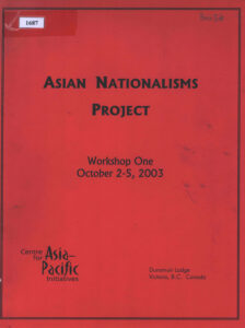 Asian Nationalisms Project: Work shop one October 2-5, 2003.