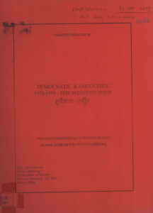 Democratic Kampuchea 1975-1979: The Western Zone (ភូមិភាគ បស្ចឹម) (Photo copy)