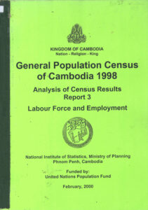 General Population Census of Cambodia 1998: Analysis of Census Results report 3: Labour Force and Employment.