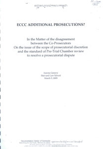 ECCC ADDITIONAL PROSECUTIONS?: In the Matter of the disagreement between the Co-Prosecutors  on the issue of prosecutorial discretion and the standard of Pre-Trial Chember review to resolve a prosecutorial discretion and the Standard of Pre-Trial Chamber…
