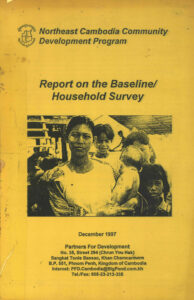 Report on the Baseline/Household Survey: Northeast Cambodia Community Development Program.