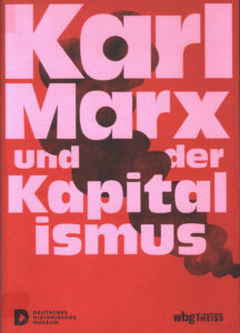 Karl Marx und der Kapitalismus.