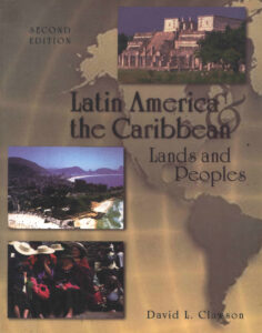 Latin America and the Caribbean: Lands and Peoples.