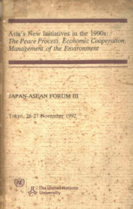 Asia’s New Initiatives in the 1990s: The Peace Process, Economic Cooperation, Management of the Environment. Japan-Asian Forum III.