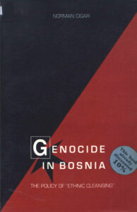 Genocide in Bosnia: The Policy of “Ethnic Cleansing”.
