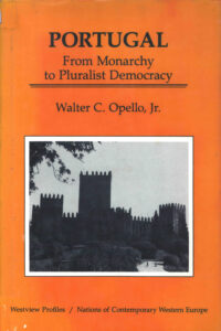 Portugal: from Monarchy to Pluralist Democracy.
