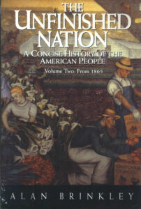The Unfinished Nation: A Concise history of the American People, Volume 2.