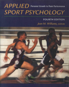 Applied Sport Pshchology: Personal Growth to Peak Performance.