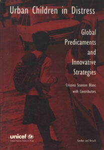 Urban Children in Distress: Global Predicaments and Innovative Strategies.