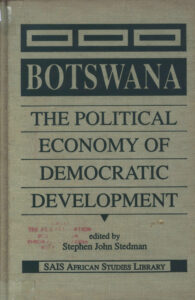 Botswana: The Political Economy of Democratic Development.