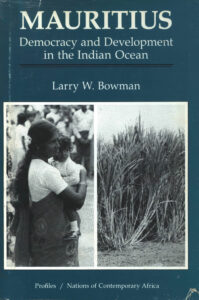 Mauritius: Democracy and Development in the Indian Ocean.