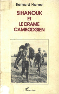 Sihanouk et Le drame Cambodgien.