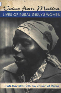 Voices from Mutira: Lives of Rural Gikuyu Women.