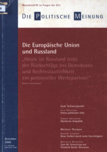 Die Politische Meinung: Die Europaische Union und Russland.