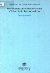 International and National Prosecution of Crimes Under International Law: Current Developments.