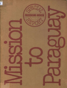 Mission to Paraguay. (Freedom House Special Report)