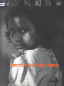 Investing in South Asian Children: A background paper for the South Asia High-Level Meeting Kathmandu, 22-23 May 2001.