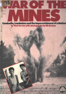War of the Mines: Cambodia, Landmines and the Impoverishment of a Nation.