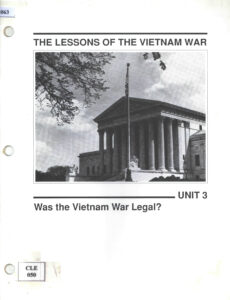 The Lessons of the Vietnam War: Unit 3:  Was the  Vietnam War Legal?