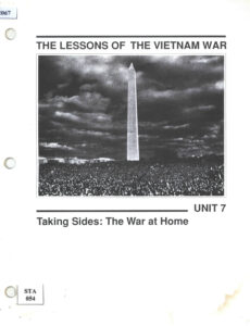 The Lessons of the Vietnam War: Unit 7: Taking Sides: The War at home.