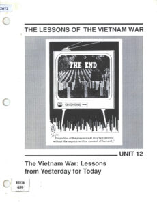 The Lessons of the Vietnam War: Unit 12: The Vientnam War: Lessons from Yesterday for Today.