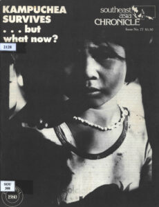 Southeast Asia Chronicle: Kampuchea Survives …but what now?., No. 77, February, 1981