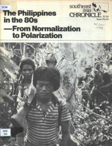 Southeast Asia Chronicle: The Philippines in the 80s–From Normalization to Polarization., No. 83, April, 1982