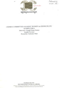 Crime Committed Against Women in Democratic Kampuchea: Interview in Sa-ang and Kandal Stung Districts Kandal Province.