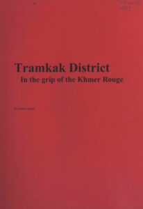 Tramkak District in the grip of the Khmer Rouge.