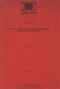 A Brief Confidential Report: The Law on the Outlawing the group of Democratic Kampuchea.