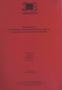 Memorandum: A Preliminary Evaluation of Evidence Held by the Documentation Center of Cambodia.