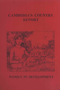 Cambodia Country’s Report: Women in Development.