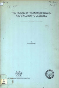 Trafficking of Vietnamese Women and Children to Cambodia.