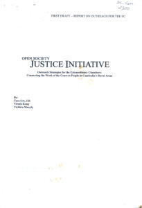 Open Society Justice Initiative: Outreach Strategies for the Extraordinary Chambers: Connecting the Work of the Court to People in Cambodia’s Rural Areas.