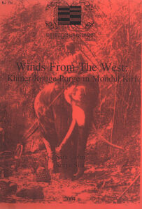 Winds from the West: Khmer Rouge purge in Mondol Kiri.